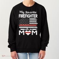 My Favorite Firefighter Calls Me Mom Thin Red Line Fire Mom Cool Gift Women's Sweatshirt thumb 0