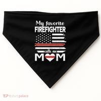 My Favorite Firefighter Calls Me Mom Thin Red Line Fire Mom Cool Gift USA-Made Doggie Bandana thumb 0