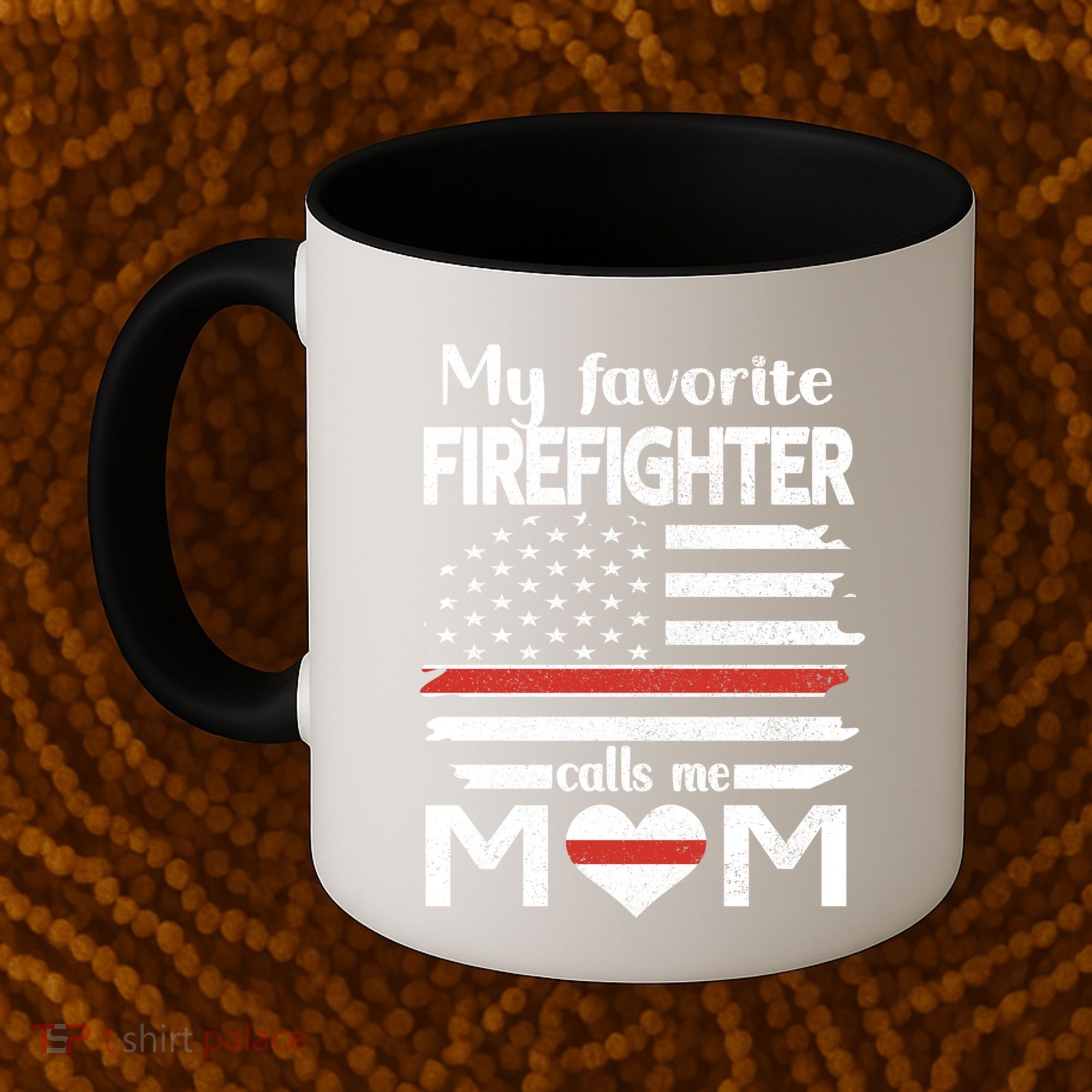 My Favorite Firefighter Calls Me Mom Thin Red Line Fire Mom Cool Gift Coffee Mug