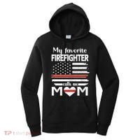My Favorite Firefighter Calls Me Mom Thin Red Line Fire Mom Cool Gift Women's Hoodie thumb 0