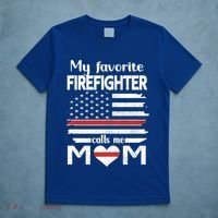 My Favorite Firefighter Calls Me Mom Thin Red Line Fire Mom Cool Gift T-Shirt thumb 5
