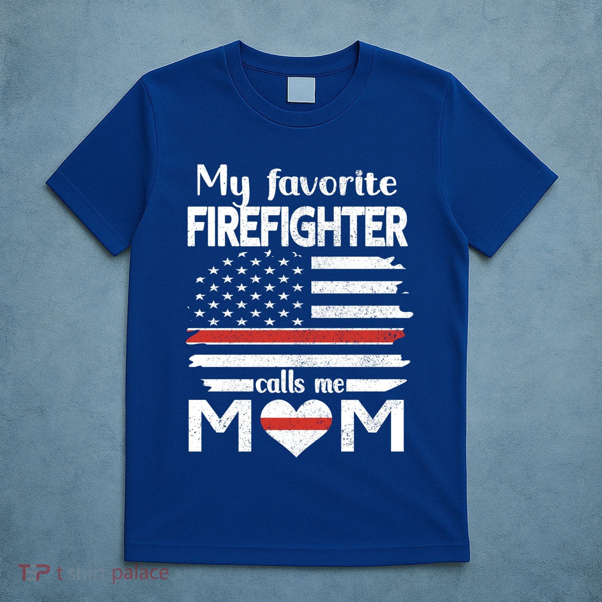 My Favorite Firefighter Calls Me Mom Thin Red Line Fire Mom Cool Gift T-Shirt
