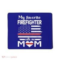My Favorite Firefighter Calls Me Mom Thin Red Line Fire Mom Cool Gift Mousepad thumb 0