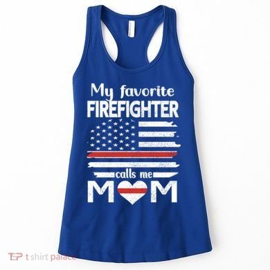 My Favorite Firefighter Calls Me Mom Thin Red Line Fire Mom Cool Gift Women's Tank Top