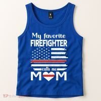 My Favorite Firefighter Calls Me Mom Thin Red Line Fire Mom Cool Gift Tank Top thumb 2