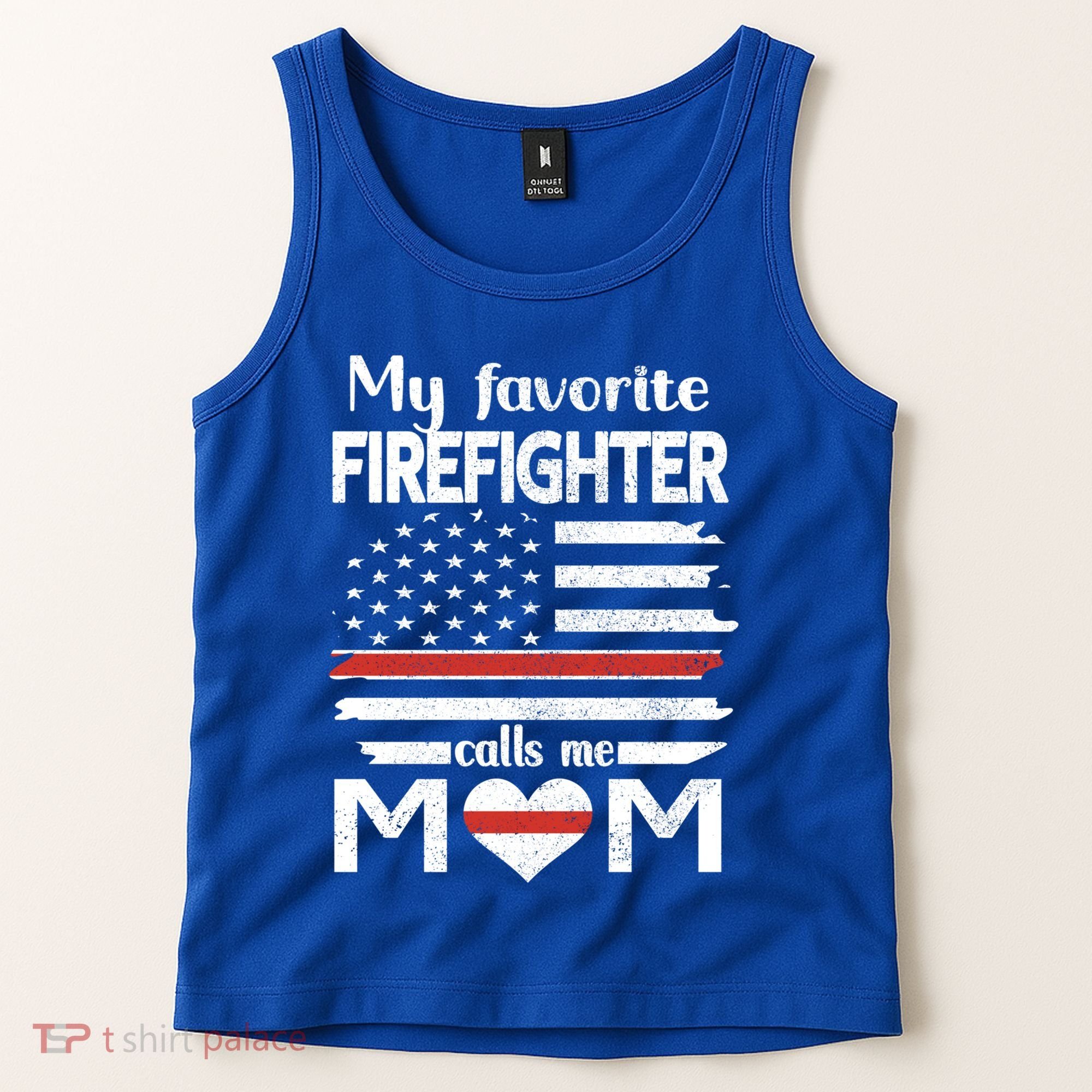 My Favorite Firefighter Calls Me Mom Thin Red Line Fire Mom Cool Gift Tank Top