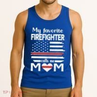 My Favorite Firefighter Calls Me Mom Thin Red Line Fire Mom Cool Gift Tank Top thumb 3