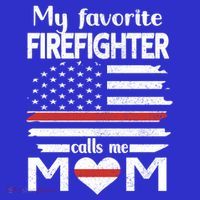 My Favorite Firefighter Calls Me Mom Thin Red Line Fire Mom Cool Gift Visor thumb 3