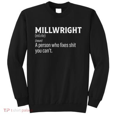 Millwrigh For Funny Definition Sweatshirt