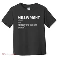 Millwrigh For Funny Definition Toddler T-Shirt thumb 0
