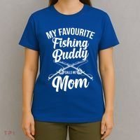 My Favourite Fishing Buddy Calls Me Mom Fishing Gift T-Shirt thumb 4
