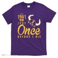 Minnesota Football Fans Just Once Before I Die Since 1961 T-Shirt thumb 0