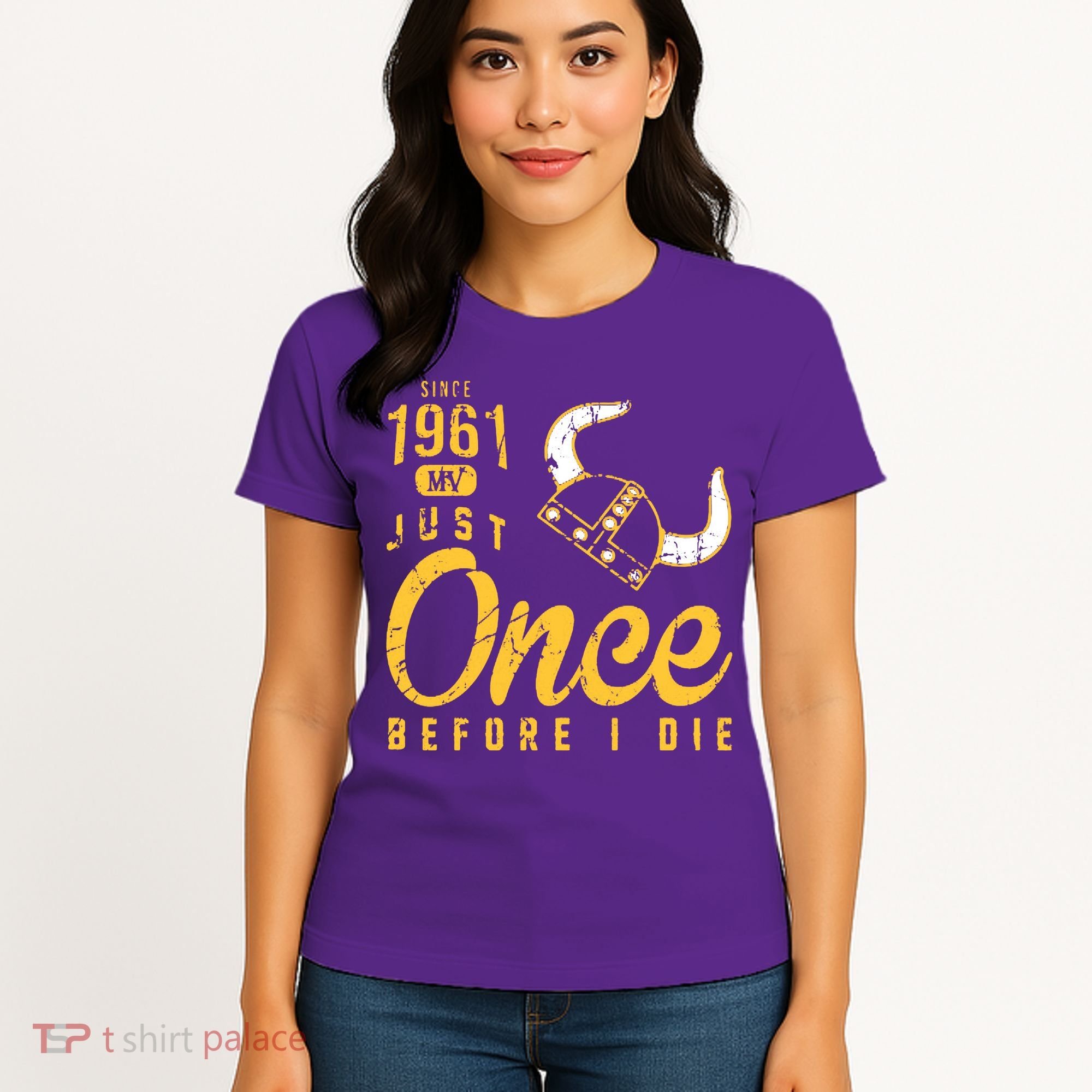 Minnesota Football Fans Just Once Before I Die Since 1961 Women's T-Shirt