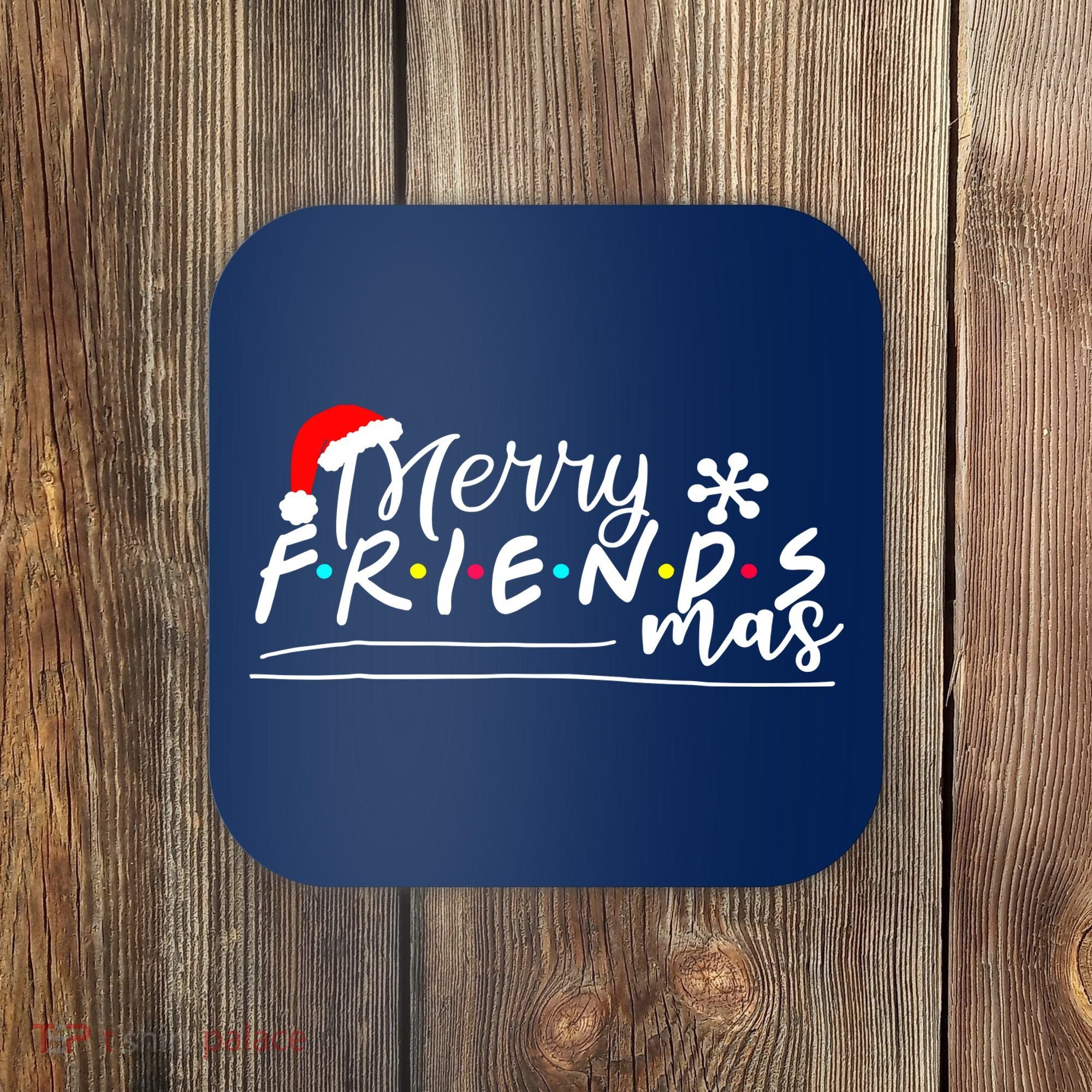 Merry Friendsmas Friends Christmas Matching Coaster