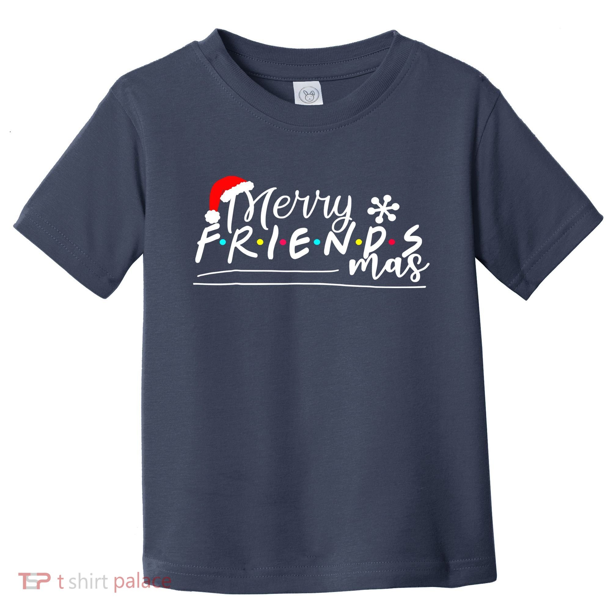 Merry Friendsmas Friends Christmas Matching Toddler T-Shirt