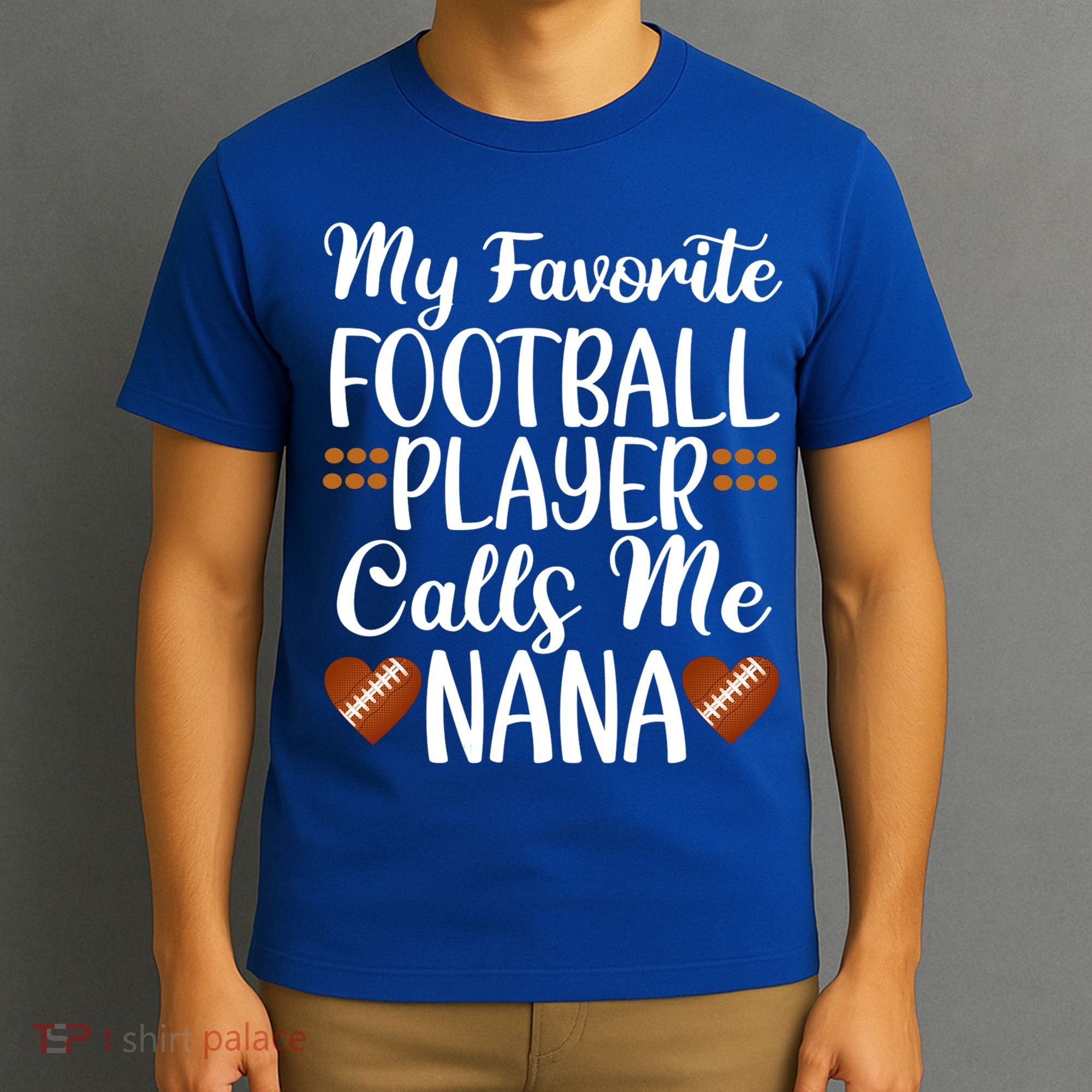 My Favorite Football Player Calls Me Nana Grandmother Gift T-Shirt
