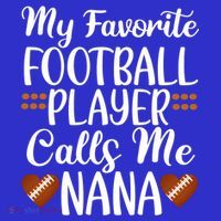 My Favorite Football Player Calls Me Nana Grandmother Gift T-Shirt thumb 7