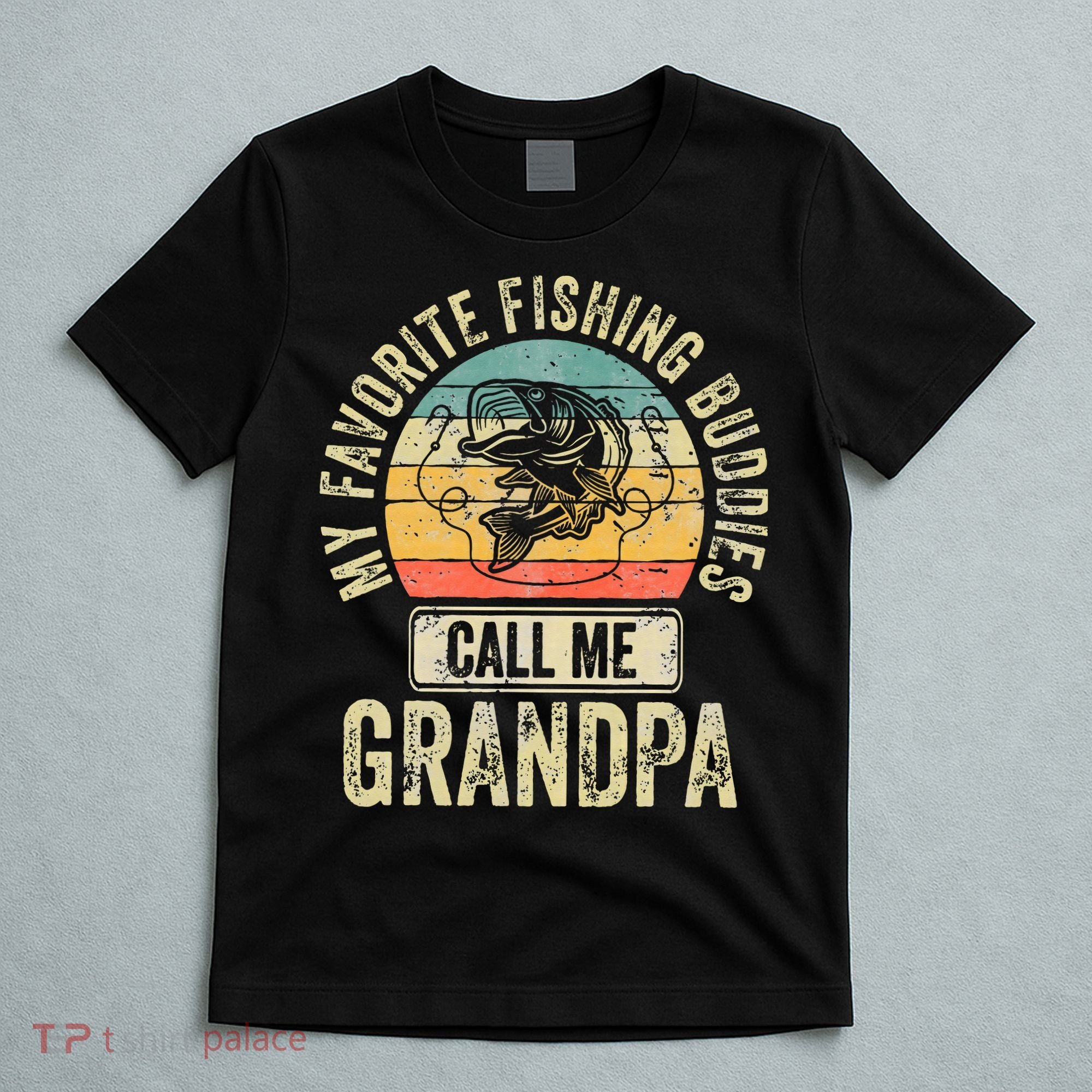 My Favorite Fishing Buddies Call Me Grandpa Fisherman T-Shirt