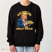 Make French Fries Great Again Graphic Women's Sweatshirt thumb 0