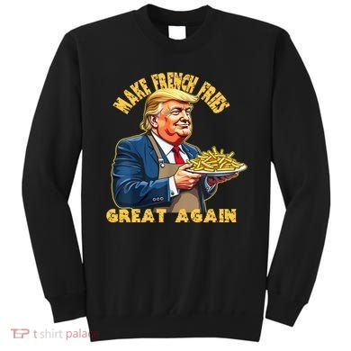 Make French Fries Great Again Graphic Sweatshirt