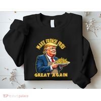Make French Fries Great Again Graphic Sweatshirt thumb 2