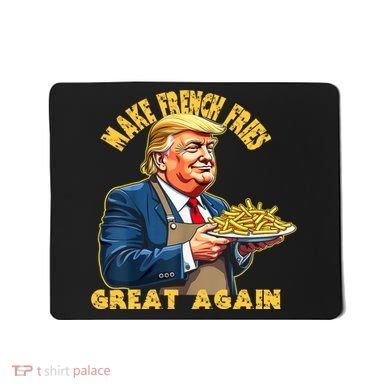 Make French Fries Great Again Graphic Mousepad