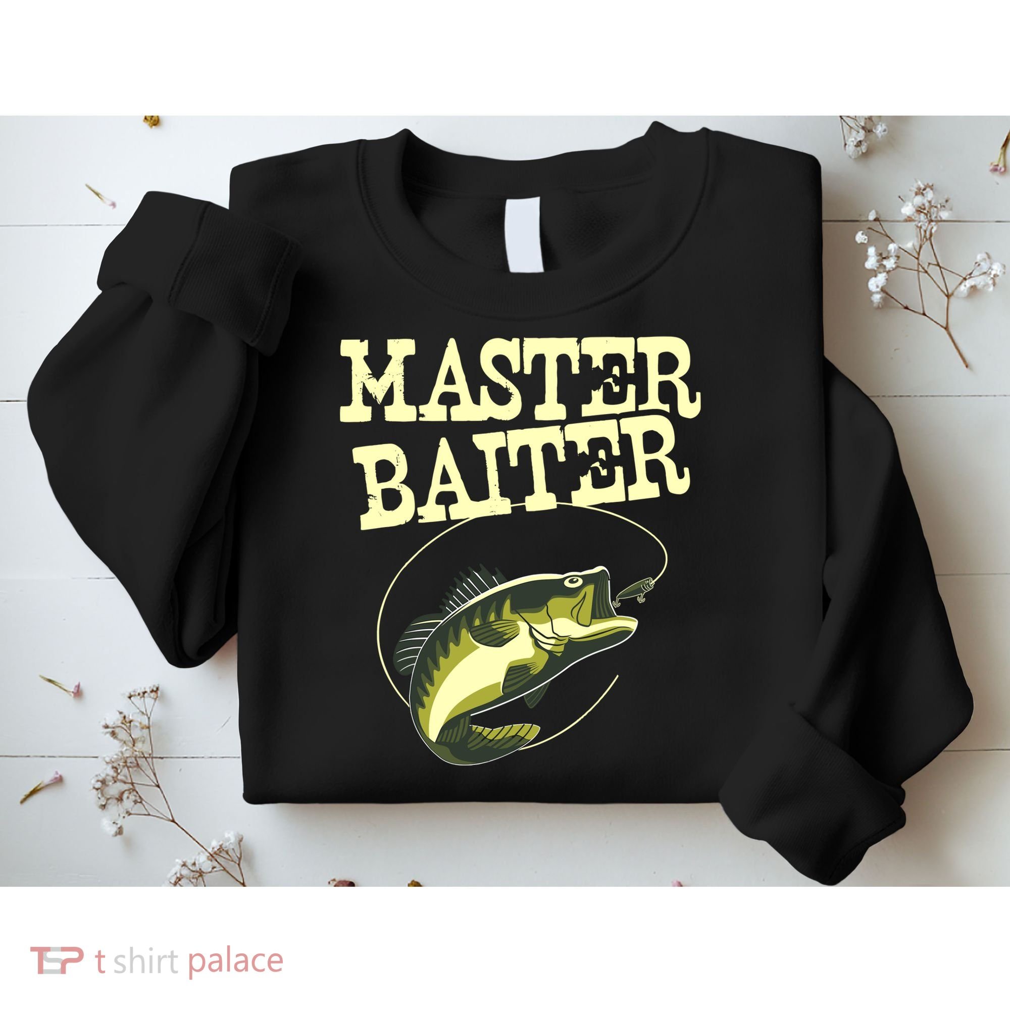 Masterbaiter Funny Fishing Fisherman Fish Master Baiter Sweatshirt