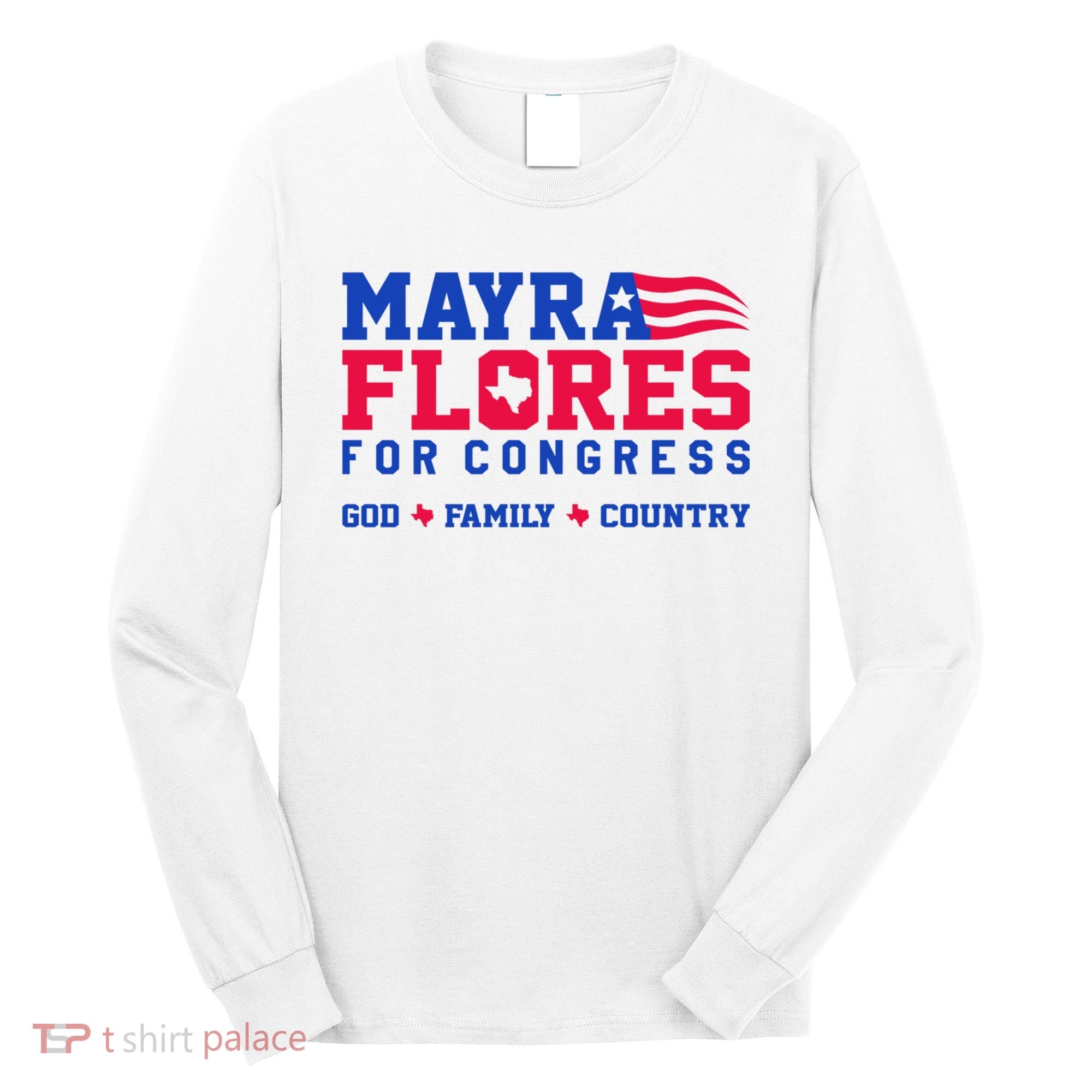 Mayra Flores For Congress Long Sleeve Shirt