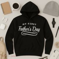 My First Fathers Day 1st Time Dad Hoodie thumb 3
