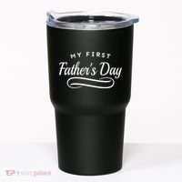 My First Fathers Day 1st Time Dad Tumbler thumb 0