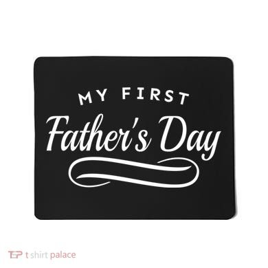 My First Fathers Day 1st Time Dad Mousepad
