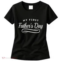 My First Fathers Day 1st Time Dad Women's T-Shirt thumb 0