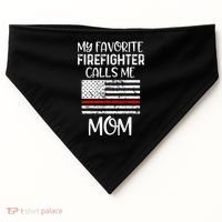 My Favorite Firefighter Calls Me Mom Thin Red Line Gift USA-Made Doggie Bandana thumb 0