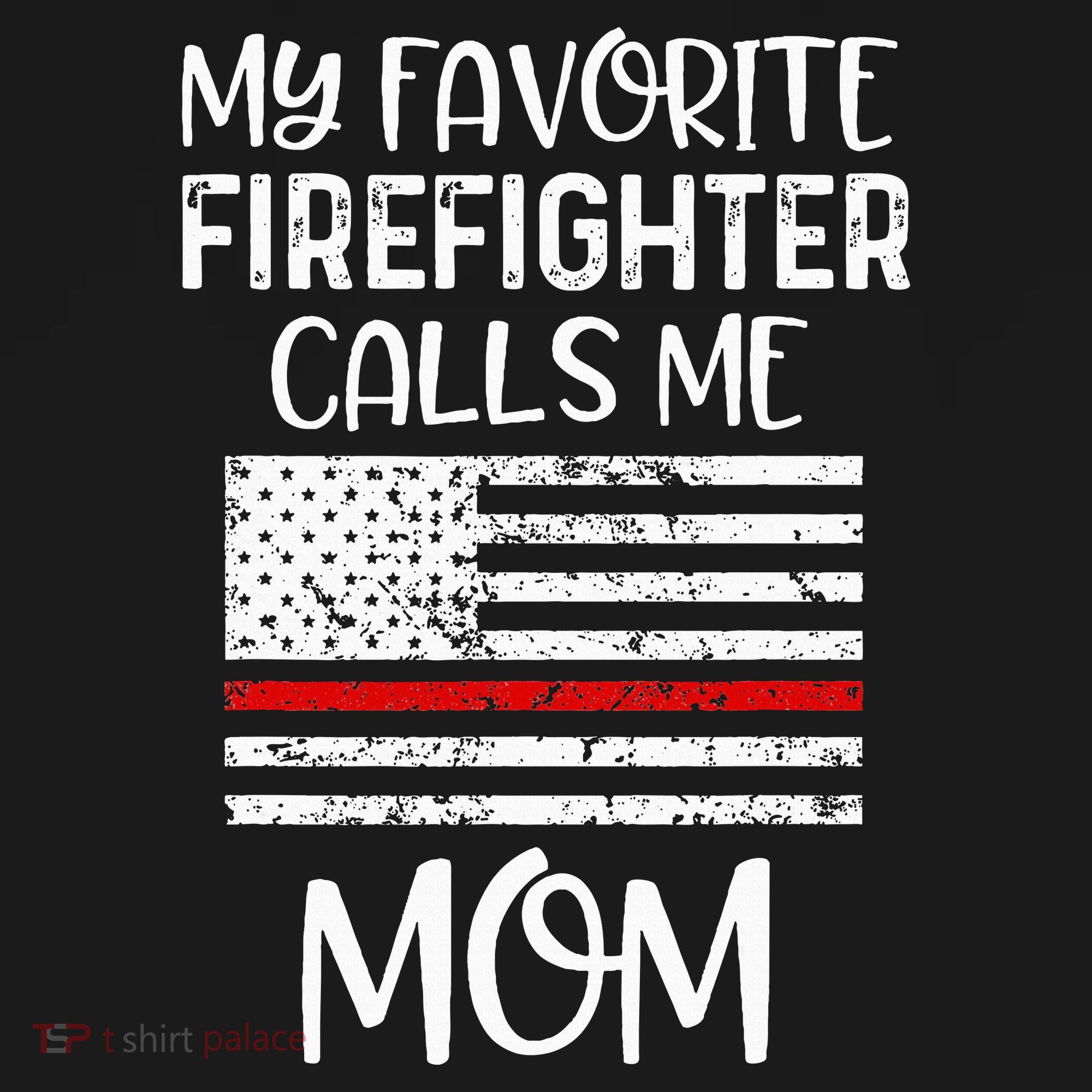My Favorite Firefighter Calls Me Mom Thin Red Line Gift Long Sleeve Shirt