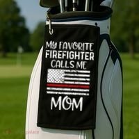 My Favorite Firefighter Calls Me Mom Thin Red Line Gift Golf Towel thumb 2