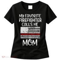 My Favorite Firefighter Calls Me Mom Thin Red Line Gift Women's T-Shirt thumb 0