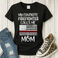 My Favorite Firefighter Calls Me Mom Thin Red Line Gift Women's T-Shirt thumb 3