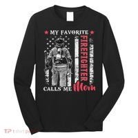 My Favorite Firefighter Calls Me Mom Usa Flag Mother Long Sleeve Shirt thumb 0