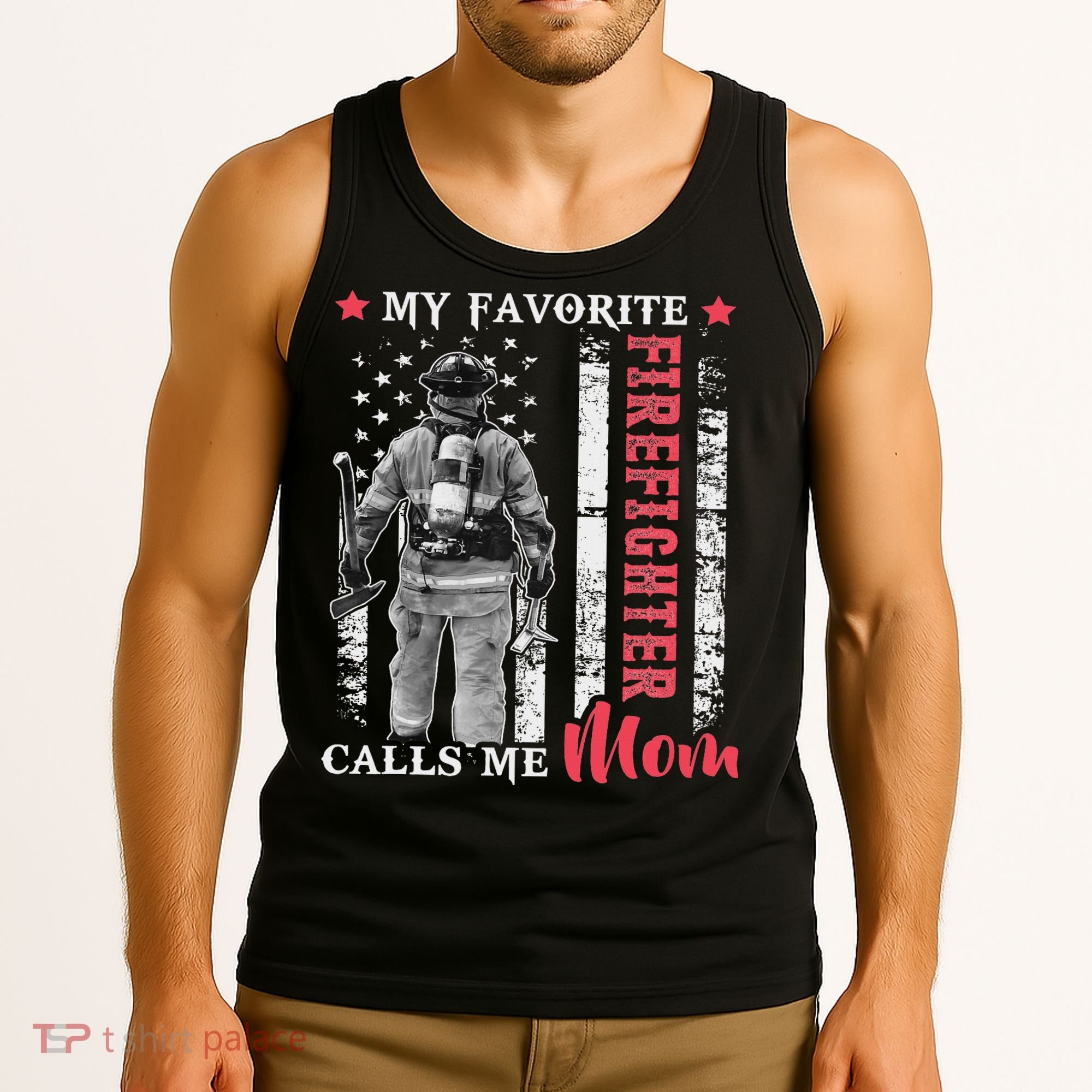 My Favorite Firefighter Calls Me Mom Usa Flag Mother Tank Top