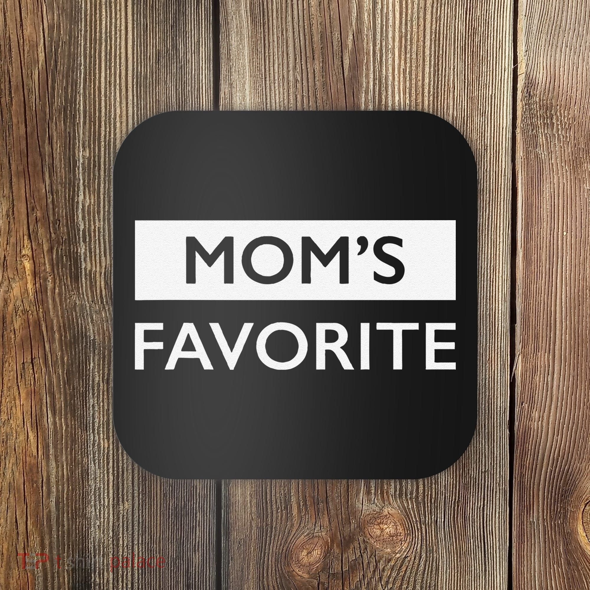 MomS Favorite Funny Sibling Joke MotherS Day Gift Coaster