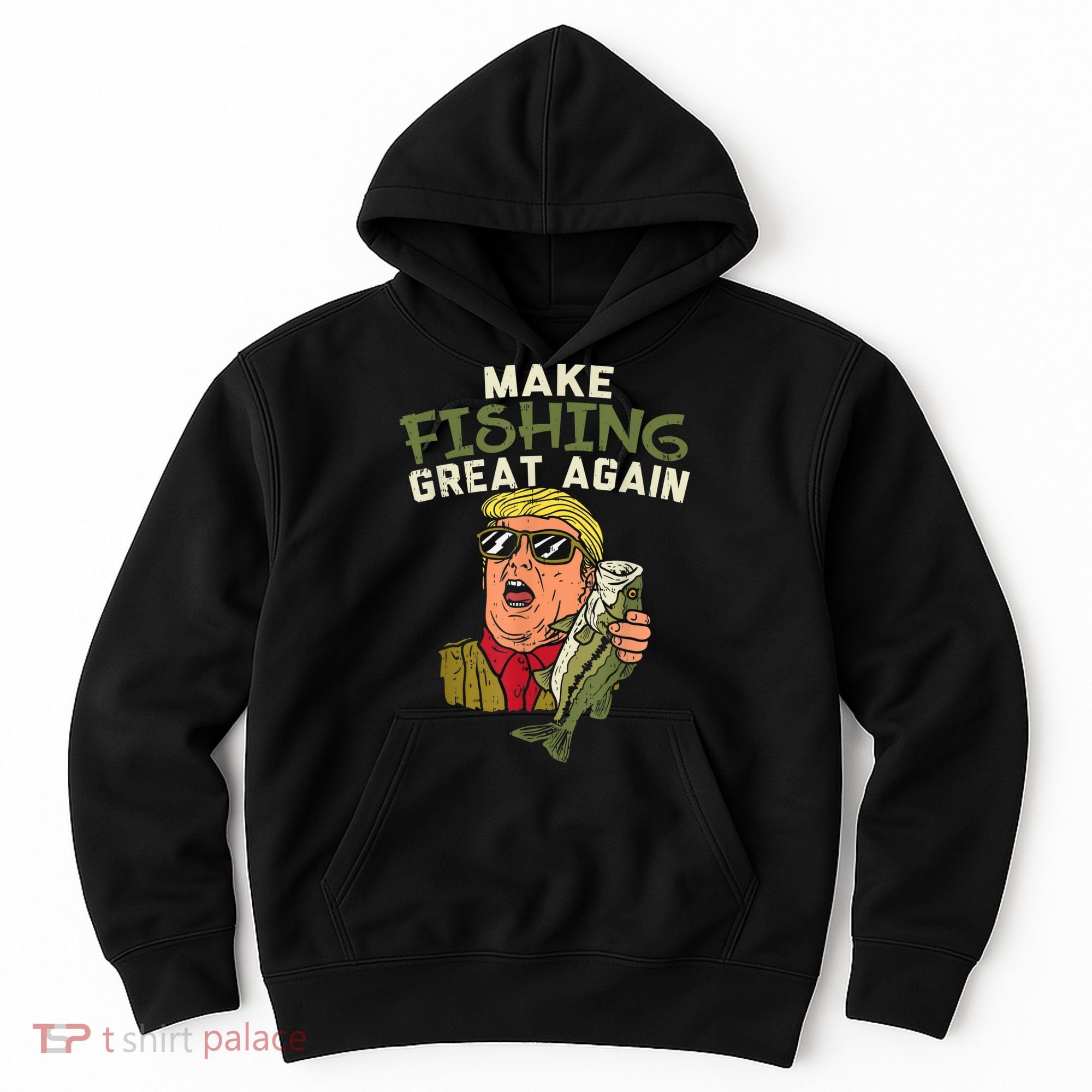 Make Fishing Great Again Trump Funny Fisherman Angler Hoodie