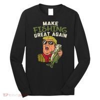 Make Fishing Great Again Trump Funny Fisherman Angler Long Sleeve Shirt thumb 0