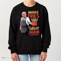 Make Fries Great Again Viral Doanld Trump Meme Women's Sweatshirt thumb 0