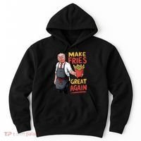 Make Fries Great Again Viral Doanld Trump Meme Hoodie thumb 0