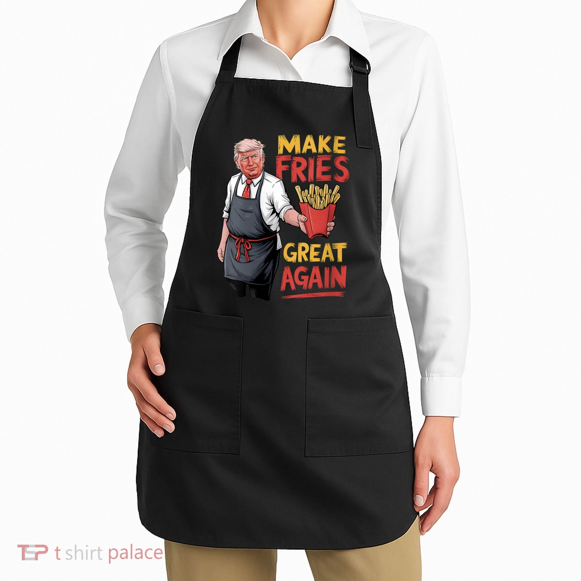 Make Fries Great Again Viral Doanld Trump Meme Apron