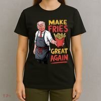 Make Fries Great Again Viral Doanld Trump Meme T-Shirt thumb 4