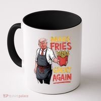 Make Fries Great Again Viral Doanld Trump Meme Coffee Mug thumb 0
