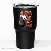 Make Fries Great Again Viral Doanld Trump Meme Tumbler thumb 0