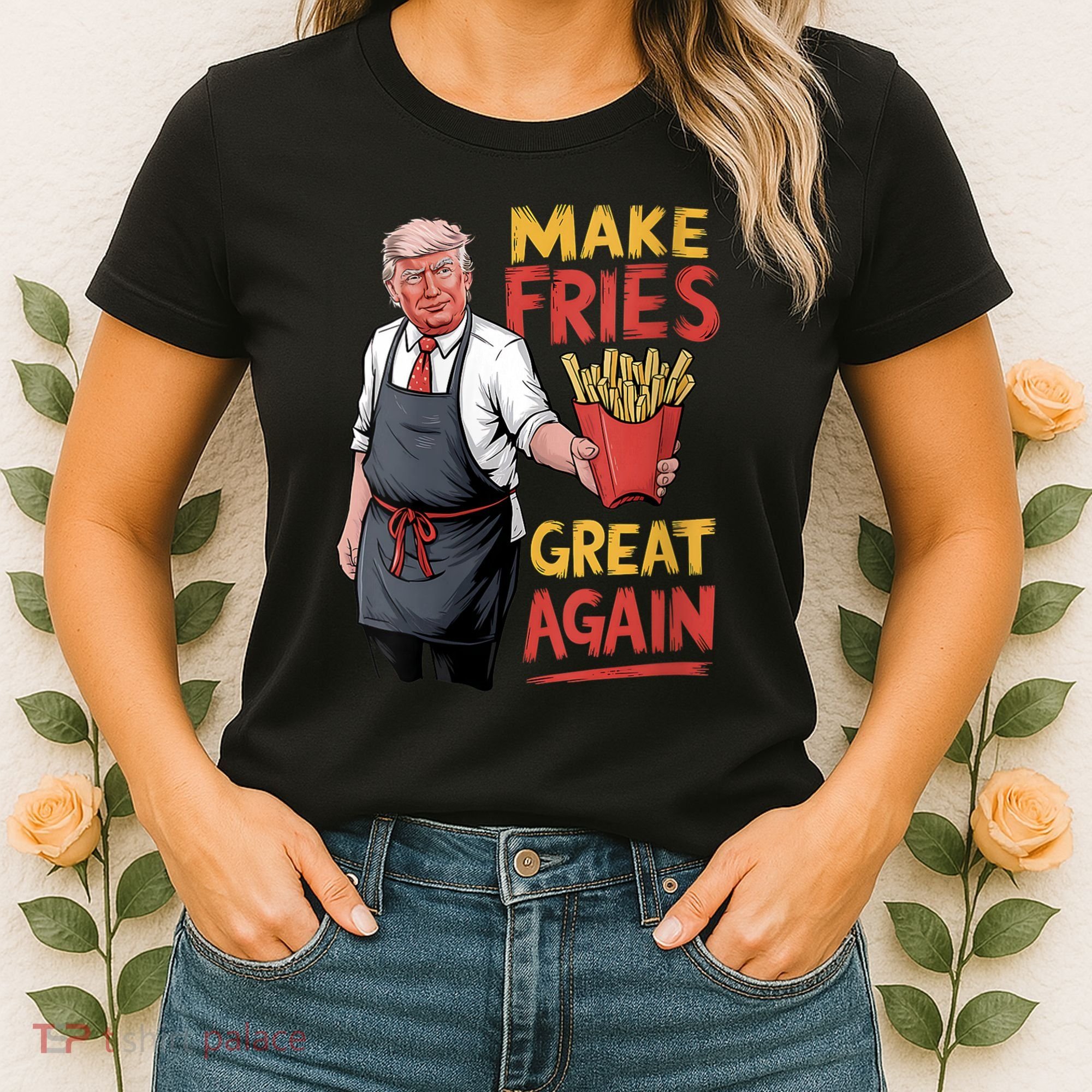 Make Fries Great Again Viral Doanld Trump Meme Women's T-Shirt