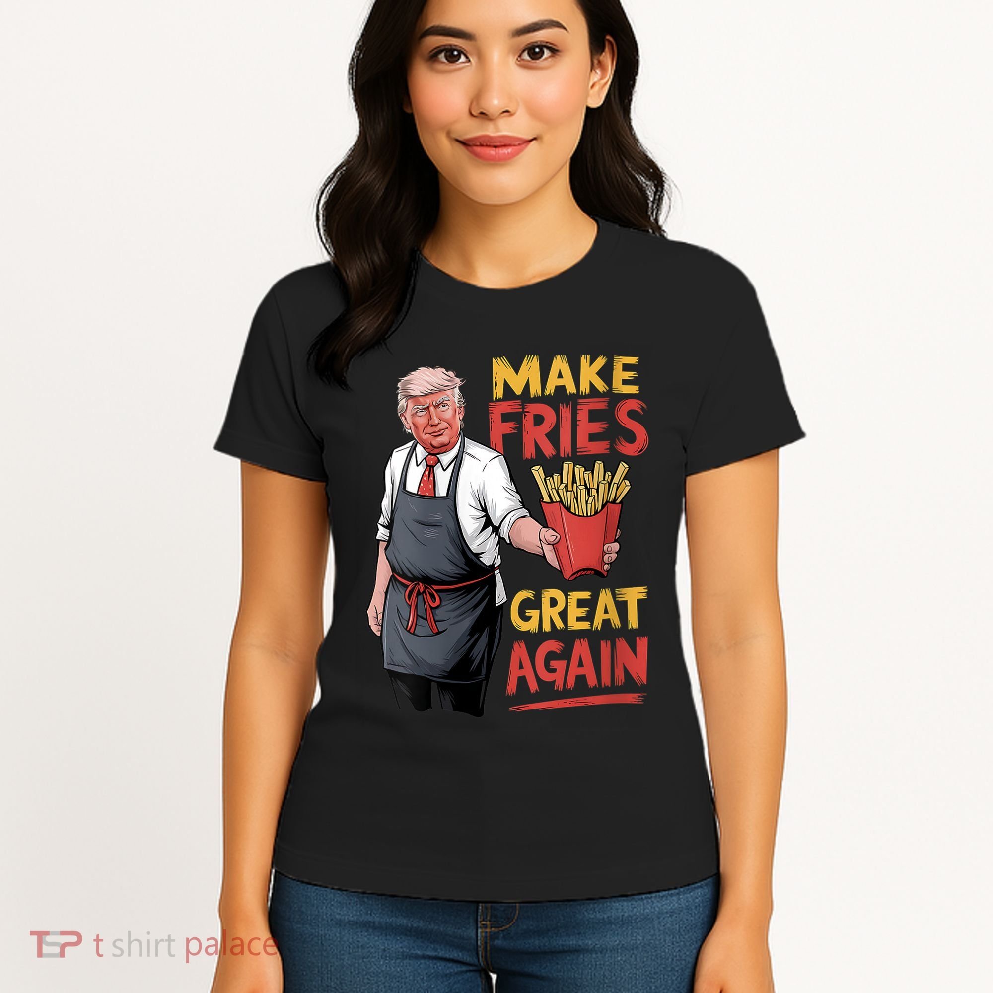 Make Fries Great Again Viral Doanld Trump Meme Women's T-Shirt